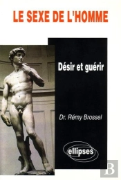 Le Sexe De L'Homme - Désir Et Guérir