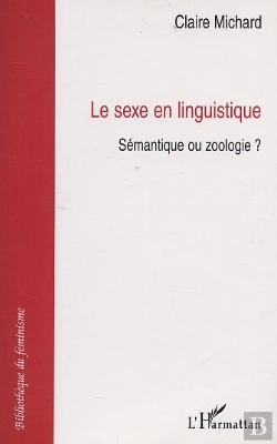Bertrand.pt - Le Sexe En Linguistique ; Semantique Ou Zoologie