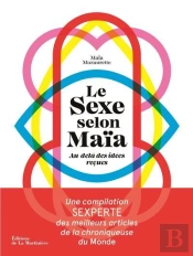 Le Sexe Selon Maia - Au-Dela Des Idees Recues