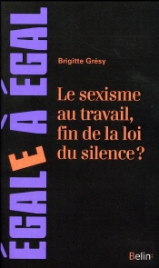 Le Sexisme Au Travail, Fin De La Loi Du Silence ?