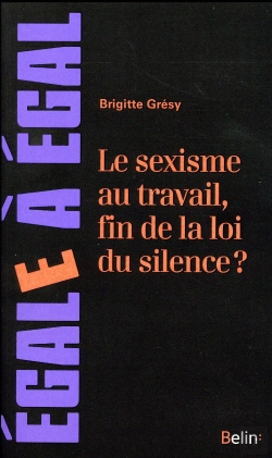Bertrand.pt - Le Sexisme Au Travail, Fin De La Loi Du Silence ?