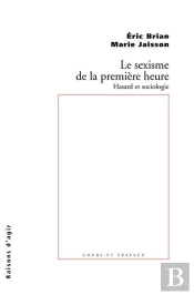 Le Sexisme De La Première Heure ; Hasard Et Sociologie