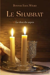 Le Shabbat : Le Don Du Repos