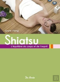 Bertrand.pt - Le Shiatsu ; L'Équilibre Du Corps Et De L'Esprit