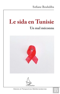 Bertrand.pt - Le Sida En Tunisie : Un Mal Méconnu