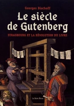 Bertrand.pt - Le Siecle De Gutenberg. Strasbourg Et La Revolution Du Livre
