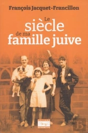 Le Siecle De Ma Famille Juive