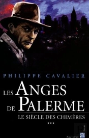 Le Siecle Des Chimeres T.3 ; Les Anges De Palerme