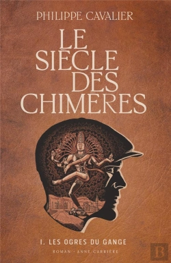 Bertrand.pt - Le Siècle Des Chimères Tome 1 : Les Ogres Du Gange