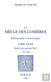 Le Siecle Des Lumieres. Bibliographie Chronologique