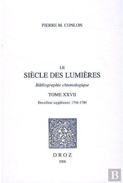 Bertrand.pt - Le Siècle Des Lumières ; Bibliographie Chronologique Tome 27 ; Deuxieme Supplément : 1716-1789