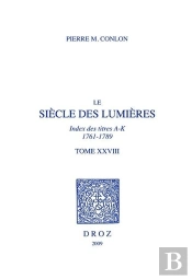 Le Siècle Des Lumières Tome 28 ; Index Des Titres A-K ; 1761-1789