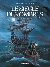 Le Siècle Des Ombres : Intégrale Tomes 1 À 6