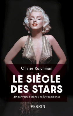 Bertrand.pt - Le Siècle Des Stars : 40 Portraits D'Icônes Hollywoodiennes
