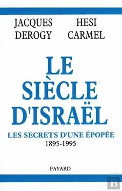 Bertrand.pt - Le Siècle D'Israël : Les Secrets D'Une Épopée, 1895-1995