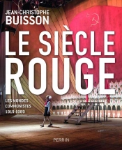 Le Siècle Rouge ; Les Mondes Communistes 1919-1989