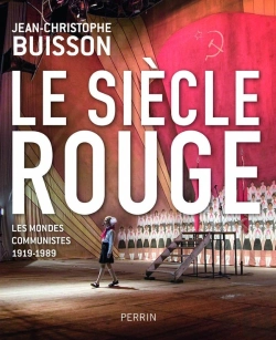 Bertrand.pt - Le Siècle Rouge ; Les Mondes Communistes 1919-1989