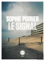 Le Signal : Récit D'Un Amour Et D'Un Immeuble