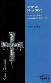 Le Signe De La Croix ; Histoire, Ethnologie Et Symbolique D'Un Geste Total