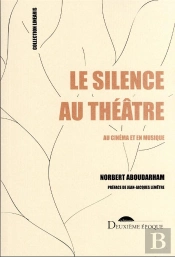 Le Silence Au Théâtre, Au Cinéma Et En Musique