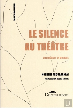 Bertrand.pt - Le Silence Au Théâtre, Au Cinéma Et En Musique