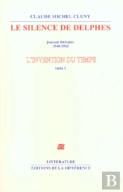 Le Silence De Delphes ; Journal Littéraire 1948-1962 ; L'Invention Du Temps T.1