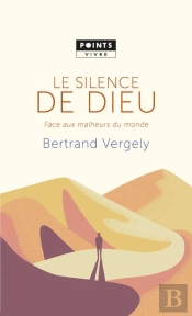 Le Silence De Dieu Face Aux Malheurs Du Monde