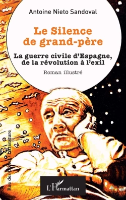 Bertrand.pt - Le Silence De Grand-Père : La Guerre Civile D'Espagne, De La Révolution À L'Exil