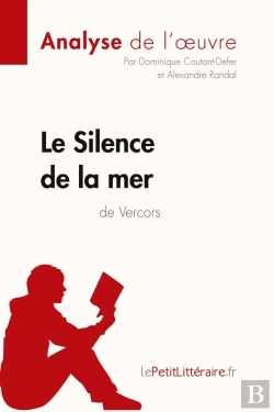 Bertrand.pt - Le Silence De La Mer De Vercors ; Analyse Complète De L'Oeuvre Et Résumé