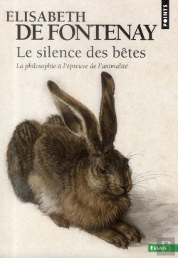 Bertrand.pt - Le Silence Des Betes .La Philosophie A L'Epreuve De L'Animalite