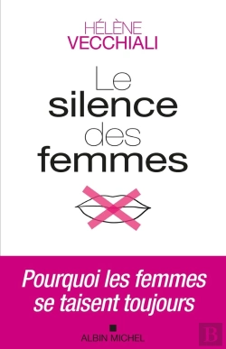 Bertrand.pt - Le Silence Des Femmes : Pourquoi Les Femmes Se Taisent Toujours