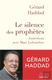 Le Silence Des Prophètes ; Entretiens Avec Marc Leboucher