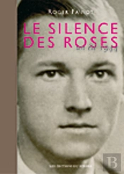 Le Silence Des Roses ; Un Été 1944
