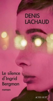Le Silence D'Ingrid Bergman