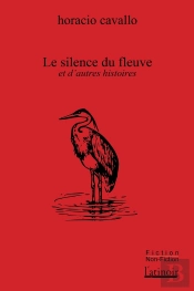 Le Silence Du Fleuve Et Autres Histoires