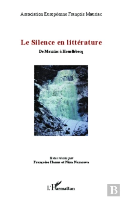 Bertrand.pt - Le Silence En Litterature ; De Mauriac À Houellebecq