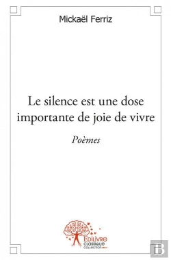 Bertrand.pt - Le Silence Est Une Dose Importante De Joie De Vivre