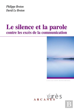 Bertrand.pt - Le Silence Et La Parole Contre Les Excès De La Communication