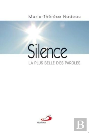 Le Silence ; La Plus Belle Des Paroles