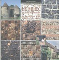 Bertrand.pt - Le Silex En Basse-Normandie : De La Matière À La Manière De Bâtir