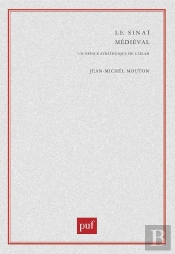 Le Sinaï Médiéval ; Un Espace Stratégique De L'Islam