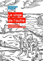 Le Singe De L'Autre ; Du Sauvage Américain À L'Histoire Comparée Des Religions