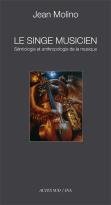 Le Singe Musicien ; Sémiologie Et Anthropologie De La Musique