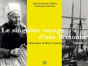 Le Singulier Voyage D'Une Bretonne ; L'Album Photo De Marie-Corentine