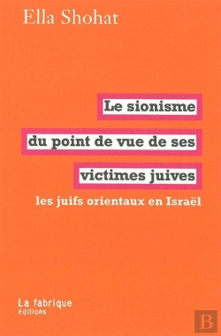 Bertrand.pt - Le Sionisme Du Point De Vue De Ses Victimes Juives : Les Juifs Orientaux En Israël