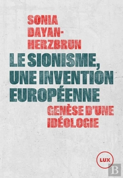 Bertrand.pt - Le Sionisme, Une Invention Européenne : Genèse D'Une Idéologie