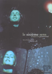 Le Sixieme Sens ; Science Et Paranormal