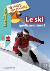 Le Ski, Quelle Aventure !