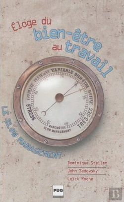 Bertrand.pt - Le Slow Management ; Éloge Du Bien Être Au Travail