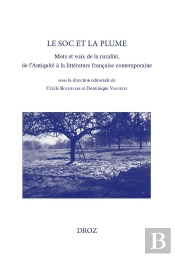 Le Soc Et La Plume : Mots Et Voix De La Ruralité, De L'Antiquité À La Littérature Française Contemporaine